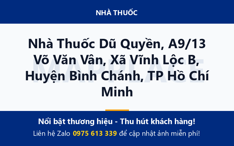 Nhà Thuốc Dũ Quyền, A9/13 Võ Văn Vân, Xã Vĩnh Lộc B, Huyện Bình Chánh, TP Hồ Chí Minh