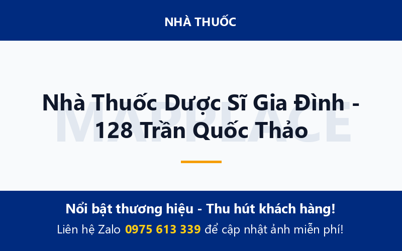Nhà Thuốc Dược Sĩ Gia Đình - 128 Trần Quốc Thảo
