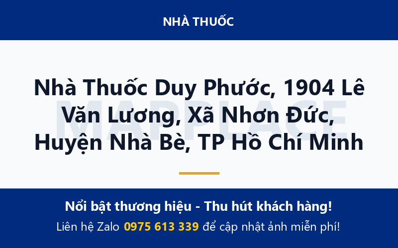 Nhà Thuốc Duy Phước, 1904 Lê Văn Lương, Xã Nhơn Đức, Huyện Nhà Bè, TP Hồ Chí Minh