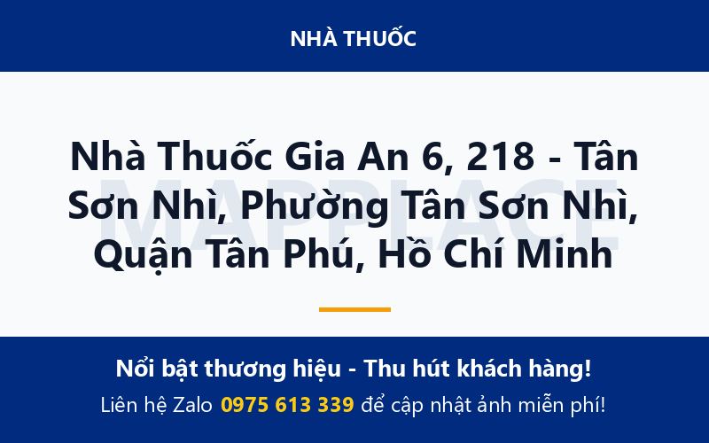 Nhà Thuốc Gia An 6, 218 - Tân Sơn Nhì, Phường Tân Sơn Nhì, Quận Tân Phú, Hồ Chí Minh