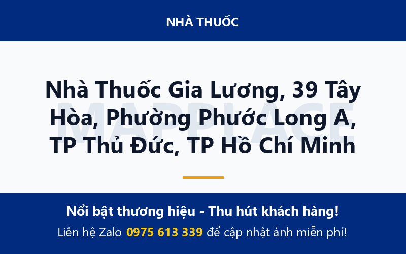 Nhà Thuốc Gia Lương, 39 Tây Hòa, Phường Phước Long A, TP Thủ Đức, TP Hồ Chí Minh