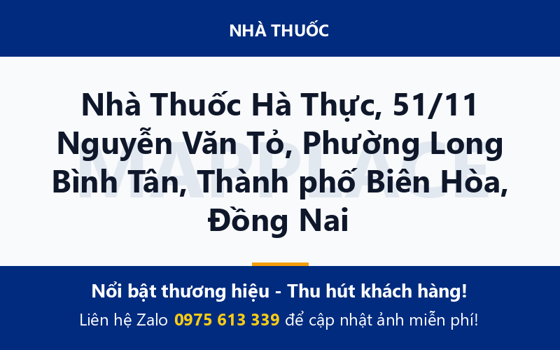 Nhà Thuốc Hà Thực, 51/11 Nguyễn Văn Tỏ, Phường Long Bình Tân, Thành phố Biên Hòa, Đồng Nai