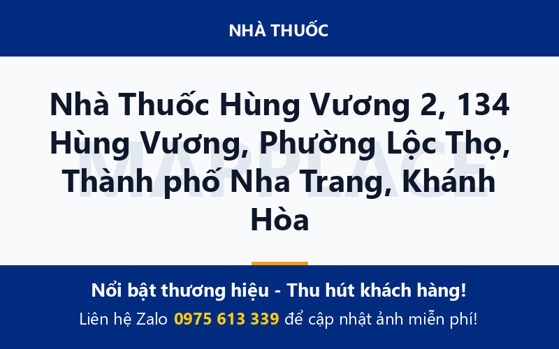 Nhà Thuốc Hùng Vương 2, 134 Hùng Vương, Phường Lộc Thọ, Thành phố Nha Trang, Khánh Hòa