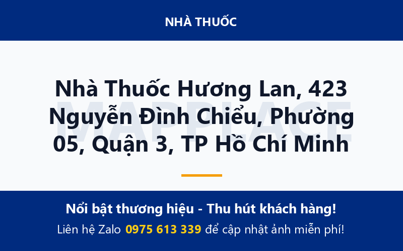 Nhà Thuốc Hương Lan, 423 Nguyễn Đình Chiểu, Phường 05, Quận 3, TP Hồ Chí Minh