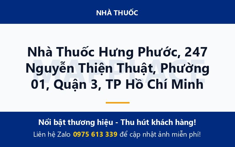 Nhà Thuốc Hưng Phước, 247 Nguyễn Thiện Thuật, Phường 01, Quận 3, TP Hồ Chí Minh