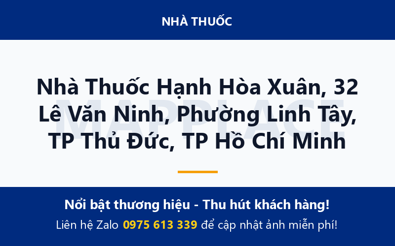 Nhà Thuốc Hạnh Hòa Xuân, 32 Lê Văn Ninh, Phường Linh Tây, TP Thủ Đức, TP Hồ Chí Minh