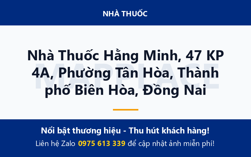 Nhà Thuốc Hằng Minh, 47 KP 4A, Phường Tân Hòa, Thành phố Biên Hòa, Đồng Nai