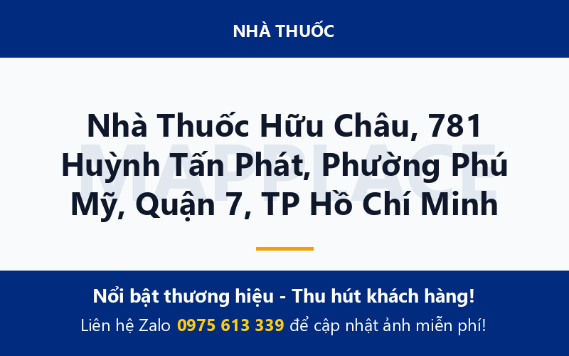 Nhà Thuốc Hữu Châu, 781 Huỳnh Tấn Phát, Phường Phú Mỹ, Quận 7, TP Hồ Chí Minh