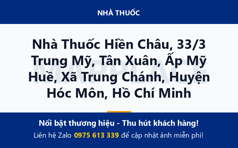Nhà Thuốc Hiền Châu, 33/3 Trung Mỹ, Tân Xuân, Ấp Mỹ Huề, Xã Trung Chánh, Huyện Hóc Môn, Hồ Chí Minh