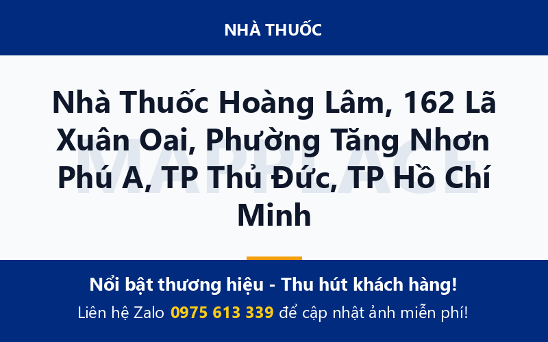 Nhà Thuốc Hoàng Lâm, 162 Lã Xuân Oai, Phường Tăng Nhơn Phú A, TP Thủ Đức, TP Hồ Chí Minh