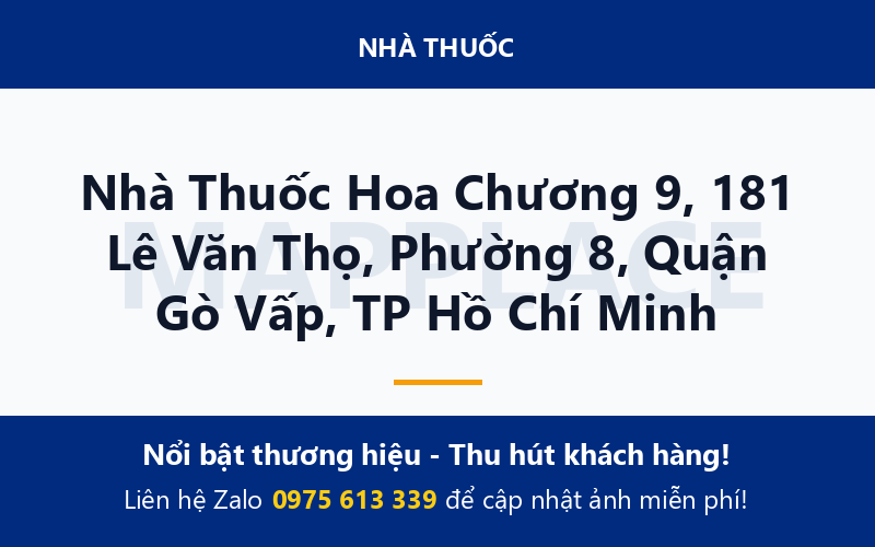 Nhà Thuốc Hoa Chương 9, 181 Lê Văn Thọ, Phường 8, Quận Gò Vấp, TP Hồ Chí Minh