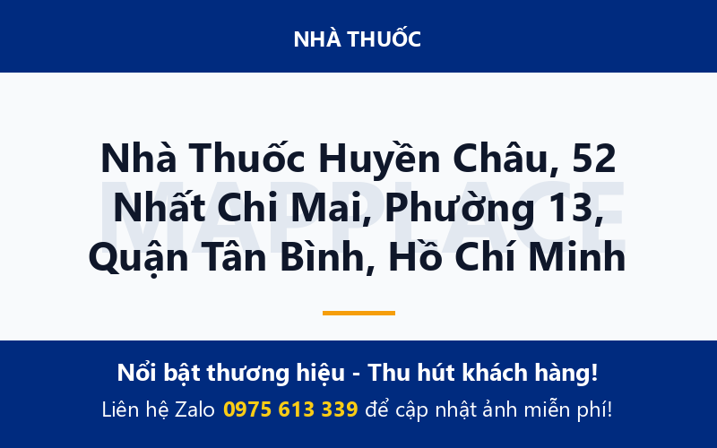 Nhà Thuốc Huyền Châu, 52 Nhất Chi Mai, Phường 13, Quận Tân Bình, Hồ Chí Minh