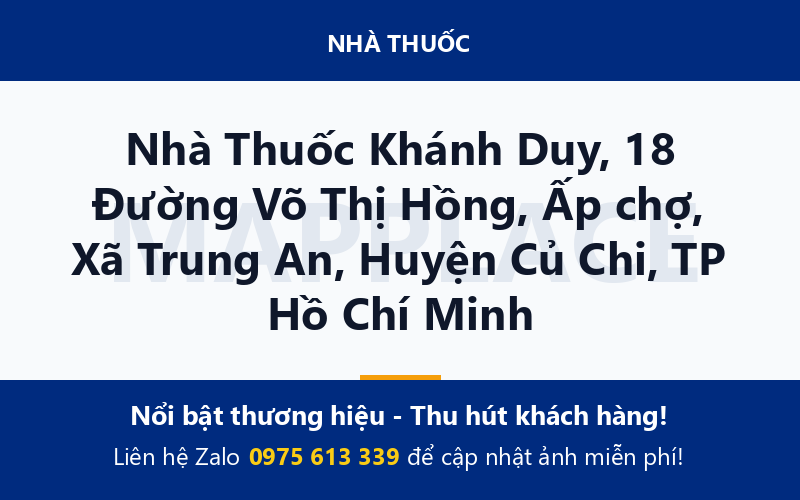 Nhà Thuốc Khánh Duy, 18 Đường Võ Thị Hồng, Ấp chợ, Xã Trung An, Huyện Củ Chi, TP Hồ Chí Minh
