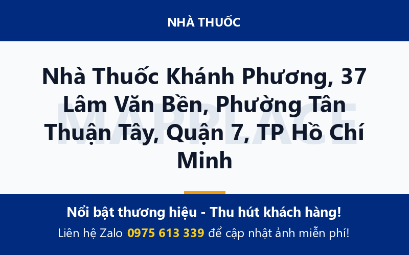 Nhà Thuốc Khánh Phương, 37 Lâm Văn Bền, Phường Tân Thuận Tây, Quận 7, TP Hồ Chí Minh