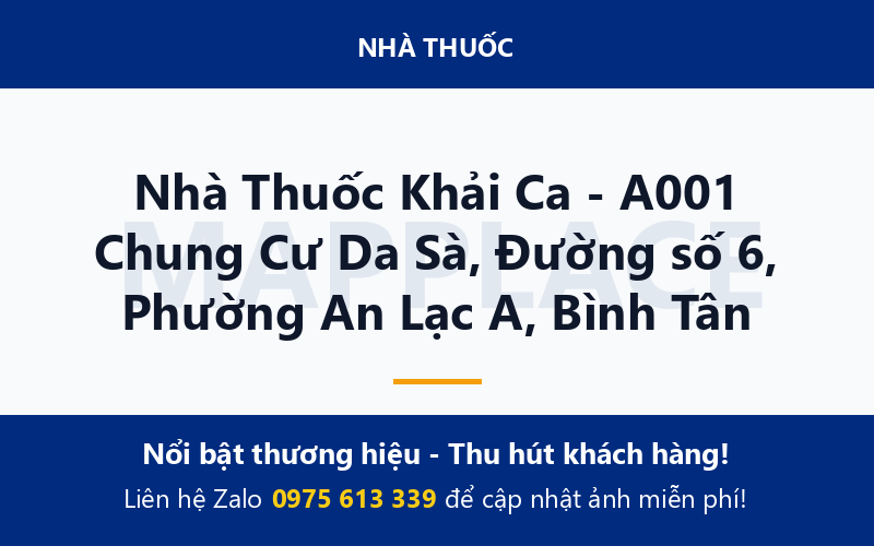 Nhà Thuốc Khải Ca - A001 Chung Cư Da Sà, Đường số 6, Phường An Lạc A, Bình Tân