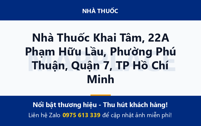 Nhà Thuốc Khai Tâm, 22A Phạm Hữu Lầu, Phường Phú Thuận, Quận 7, TP Hồ Chí Minh