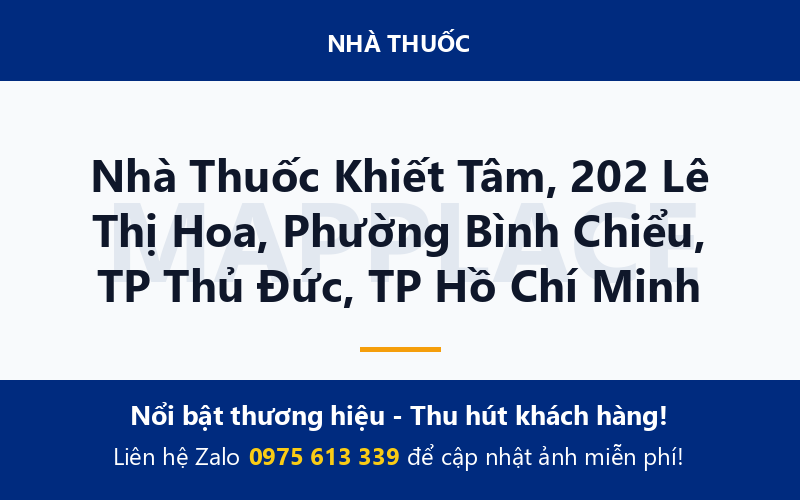 Nhà Thuốc Khiết Tâm, 202 Lê Thị Hoa, Phường Bình Chiểu, TP Thủ Đức, TP Hồ Chí Minh