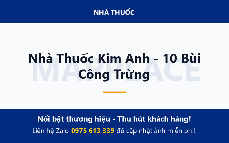 Nhà Thuốc Kim Anh - 10 Bùi Công Trừng