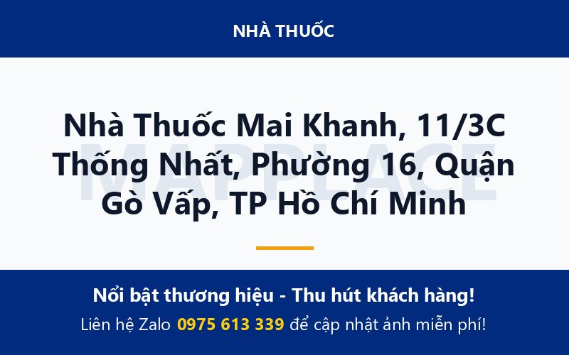 Nhà Thuốc Mai Khanh, 11/3C Thống Nhất, Phường 16, Quận Gò Vấp, TP Hồ Chí Minh