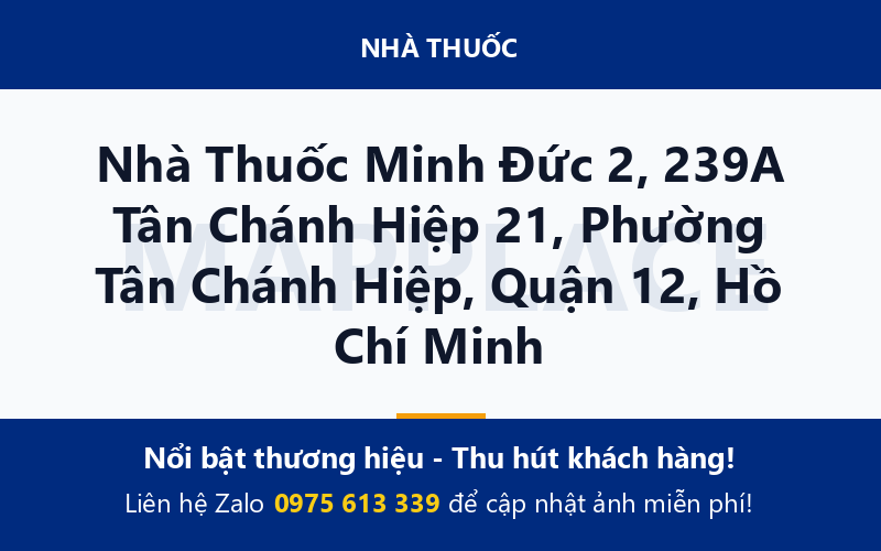 Nhà Thuốc Minh Đức 2, 239A Tân Chánh Hiệp 21, Phường Tân Chánh Hiệp, Quận 12, Hồ Chí Minh