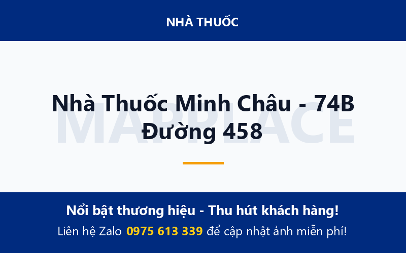 Nhà Thuốc Minh Châu - 74B Đường 458