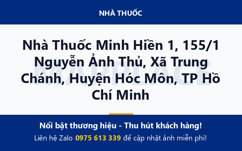 Nhà Thuốc Minh Hiền 1, 155/1 Nguyễn Ảnh Thủ, Xã Trung Chánh, Huyện Hóc Môn, TP Hồ Chí Minh