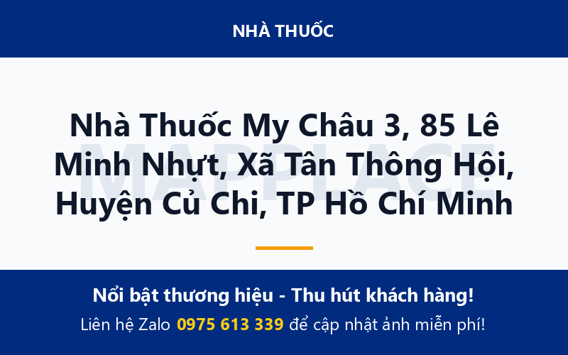 Nhà Thuốc My Châu 3, 85 Lê Minh Nhựt, Xã Tân Thông Hội, Huyện Củ Chi, TP Hồ Chí Minh