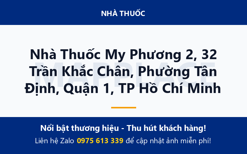Nhà Thuốc My Phương 2, 32 Trần Khắc Chân, Phường Tân Định, Quận 1, TP Hồ Chí Minh