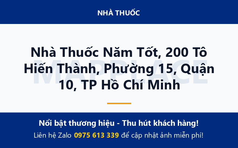 Nhà Thuốc Năm Tốt, 200 Tô Hiến Thành, Phường 15, Quận 10, TP Hồ Chí Minh