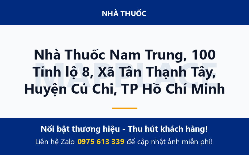 Nhà Thuốc Nam Trung, 100 Tỉnh lộ 8, Xã Tân Thạnh Tây, Huyện Củ Chi, TP Hồ Chí Minh