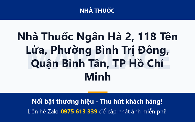 Nhà Thuốc Ngân Hà 2, 118 Tên Lửa, Phường Bình Trị Đông, Quận Bình Tân, TP Hồ Chí Minh