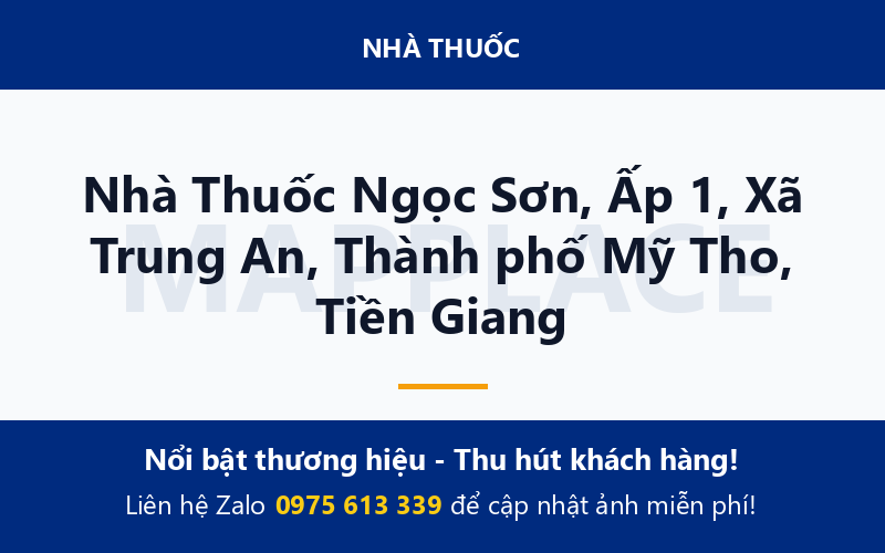 Nhà Thuốc Ngọc Sơn, Ấp 1, Xã Trung An, Thành phố Mỹ Tho, Tiền Giang