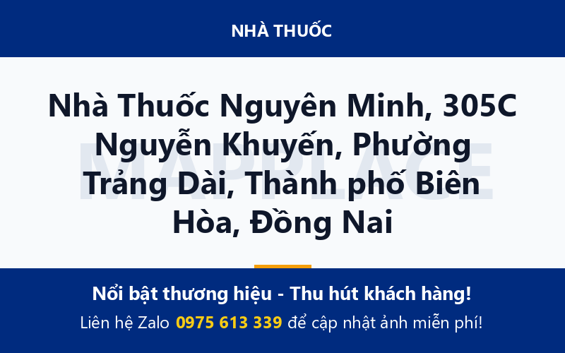 Nhà Thuốc Nguyên Minh, 305C Nguyễn Khuyến, Phường Trảng Dài, Thành phố Biên Hòa, Đồng Nai