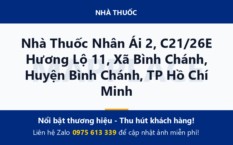 Nhà Thuốc Nhân Ái 2, C21/26E Hương Lộ 11, Xã Bình Chánh, Huyện Bình Chánh, TP Hồ Chí Minh
