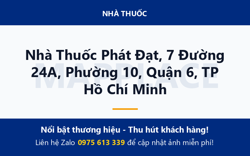 Nhà Thuốc Phát Đạt, 7 Đường 24A, Phường 10, Quận 6, TP Hồ Chí Minh