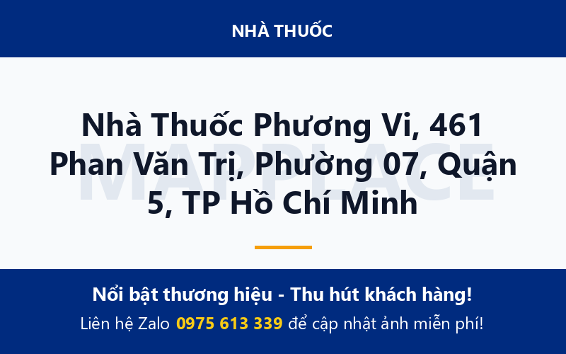 Nhà Thuốc Phương Vi, 461 Phan Văn Trị, Phường 07, Quận 5, TP Hồ Chí Minh