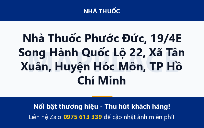 Nhà Thuốc Phước Đức, 19/4E Song Hành Quốc Lộ 22, Xã Tân Xuân, Huyện Hóc Môn, TP Hồ Chí Minh