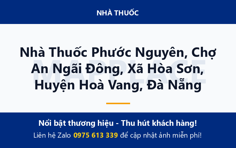 Nhà Thuốc Phước Nguyên, Chợ An Ngãi Đông, Xã Hòa Sơn, Huyện Hoà Vang, Đà Nẵng