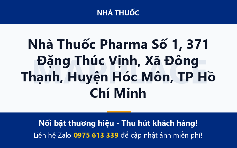 Nhà Thuốc Pharma Số 1, 371 Đặng Thúc Vịnh, Xã Đông Thạnh, Huyện Hóc Môn, TP Hồ Chí Minh