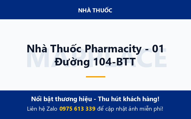 Nhà Thuốc Pharmacity - 01 Đường 104-BTT