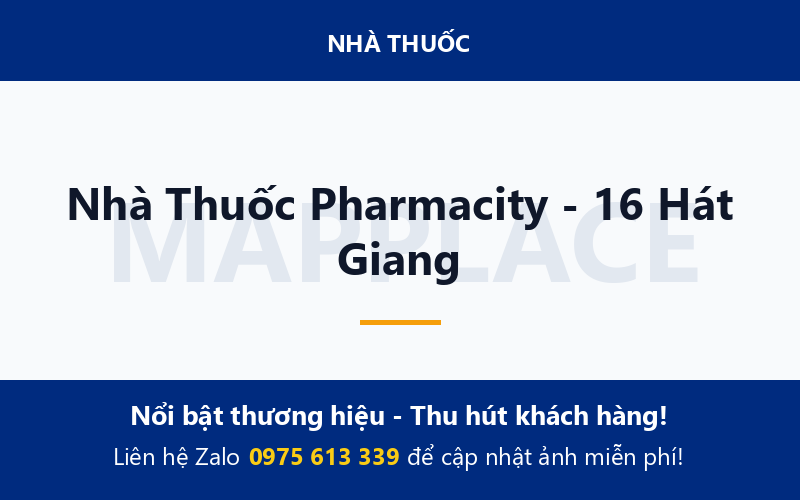Nhà Thuốc Pharmacity - 16 Hát Giang