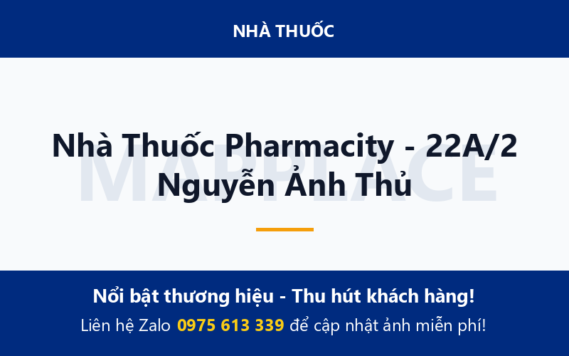 Nhà Thuốc Pharmacity - 22A/2 Nguyễn Ảnh Thủ