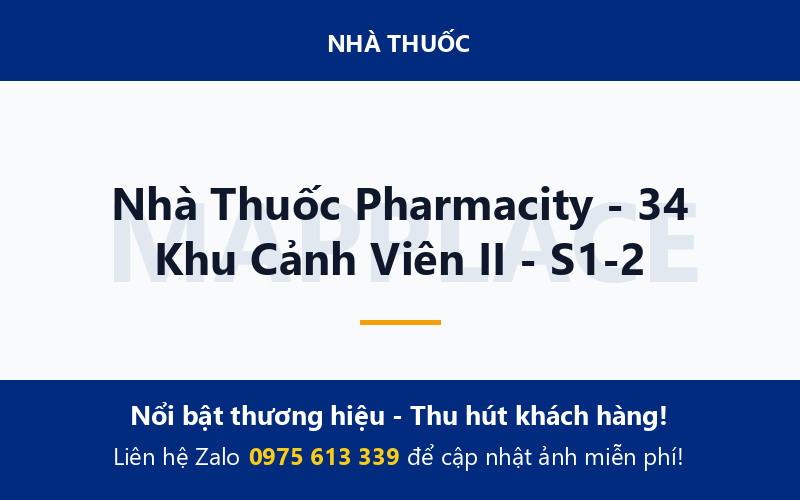 Nhà Thuốc Pharmacity - 34 Khu Cảnh Viên II - S1-2