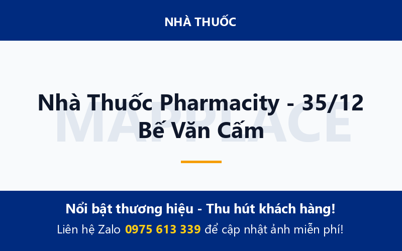 Nhà Thuốc Pharmacity - 35/12 Bế Văn Cấm