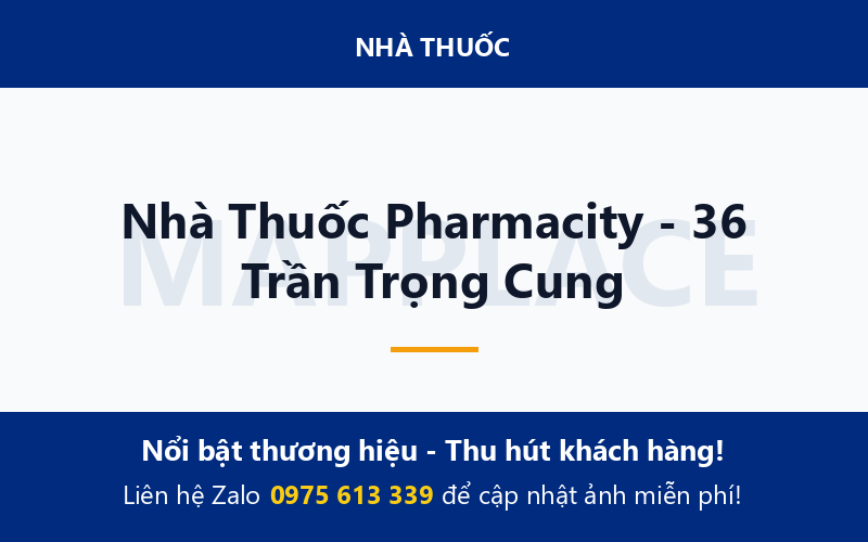 Nhà Thuốc Pharmacity - 36 Trần Trọng Cung