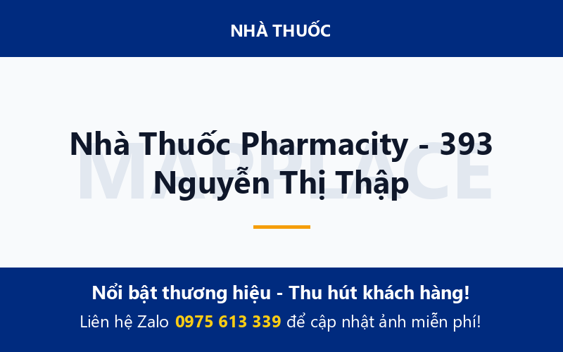 Nhà Thuốc Pharmacity - 393 Nguyễn Thị Thập