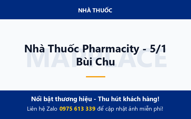 Nhà Thuốc Pharmacity - 5/1 Bùi Chu