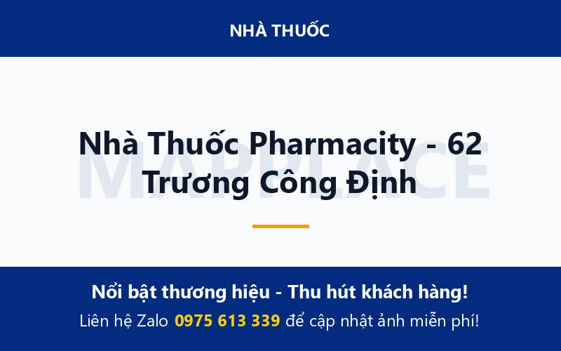 Nhà Thuốc Pharmacity - 62 Trương Công Định