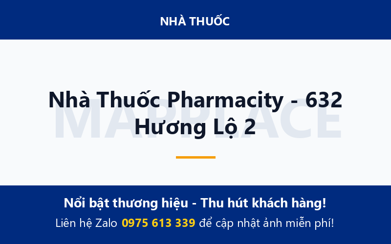 Nhà Thuốc Pharmacity - 632 Hương Lộ 2