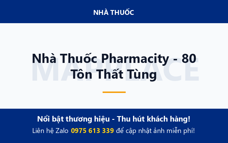 Nhà Thuốc Pharmacity - 80 Tôn Thất Tùng